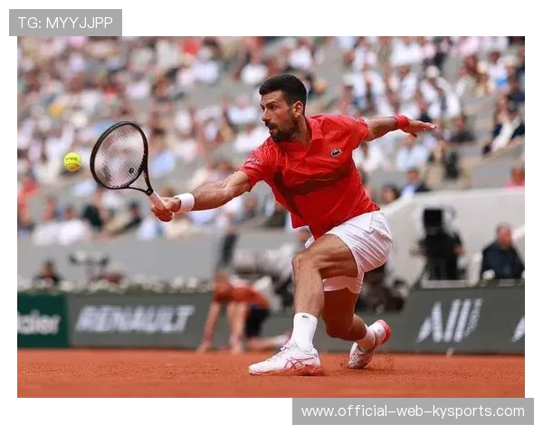 德约训练投入巨大，团队配合默契，德约官网